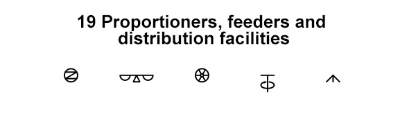 P&ID Symbols Proportioners feeders and distribution facilities